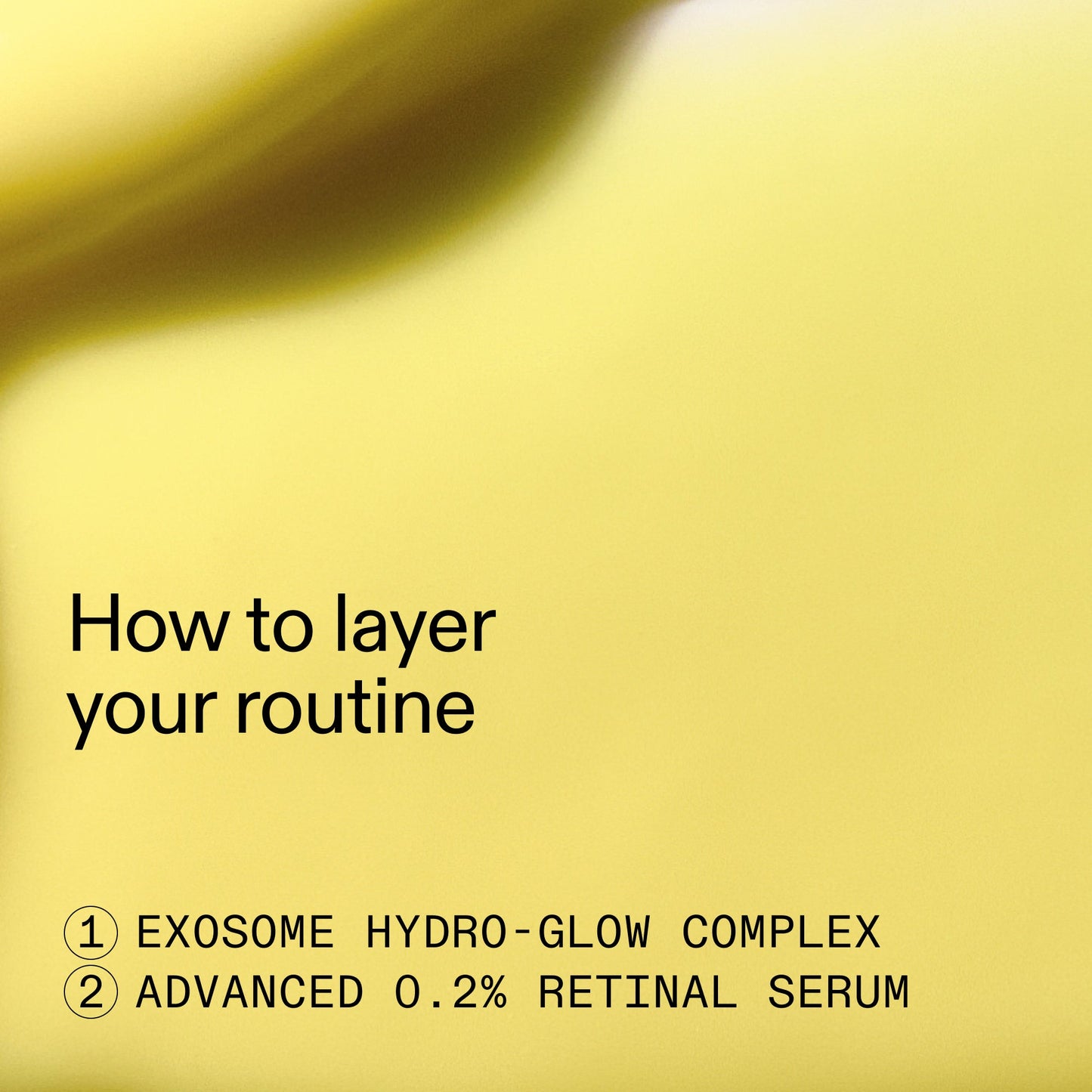 retinal-exosome-glow-serum-duo-r0 AdvancedRetinal_Exosome_Duo_HowToLayerROW_2000x2000_d5b9f127-b412-4794-adae-07b23497067b.jpg