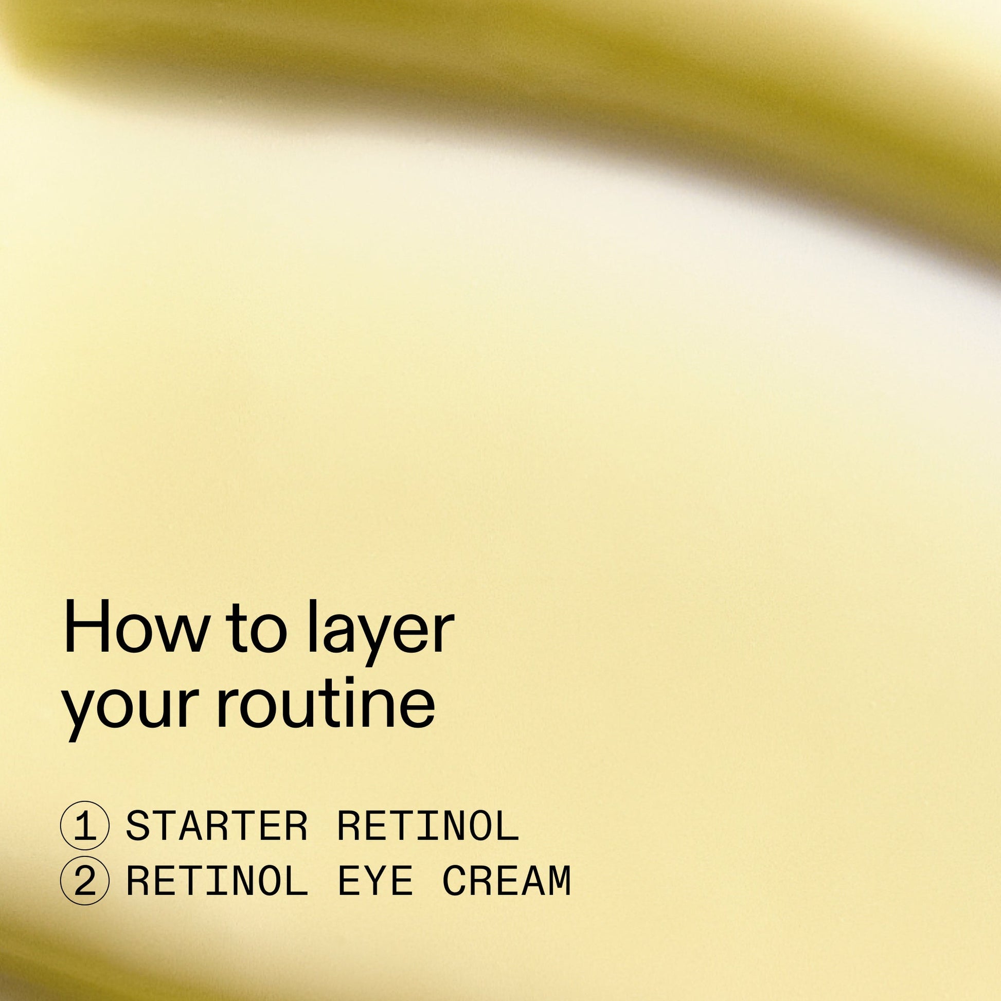 beginners-retinol-duo-h5 Beginners_Retinol_How_to_layer_2000x2000_a87cf076-5e54-4329-b102-56a2504f6790.jpg